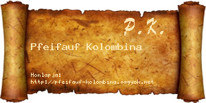 Pfeifauf Kolombina névjegykártya
